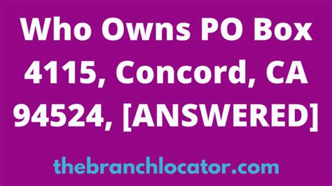 Dept 914 po box 4115 concord ca. Things To Know About Dept 914 po box 4115 concord ca. 